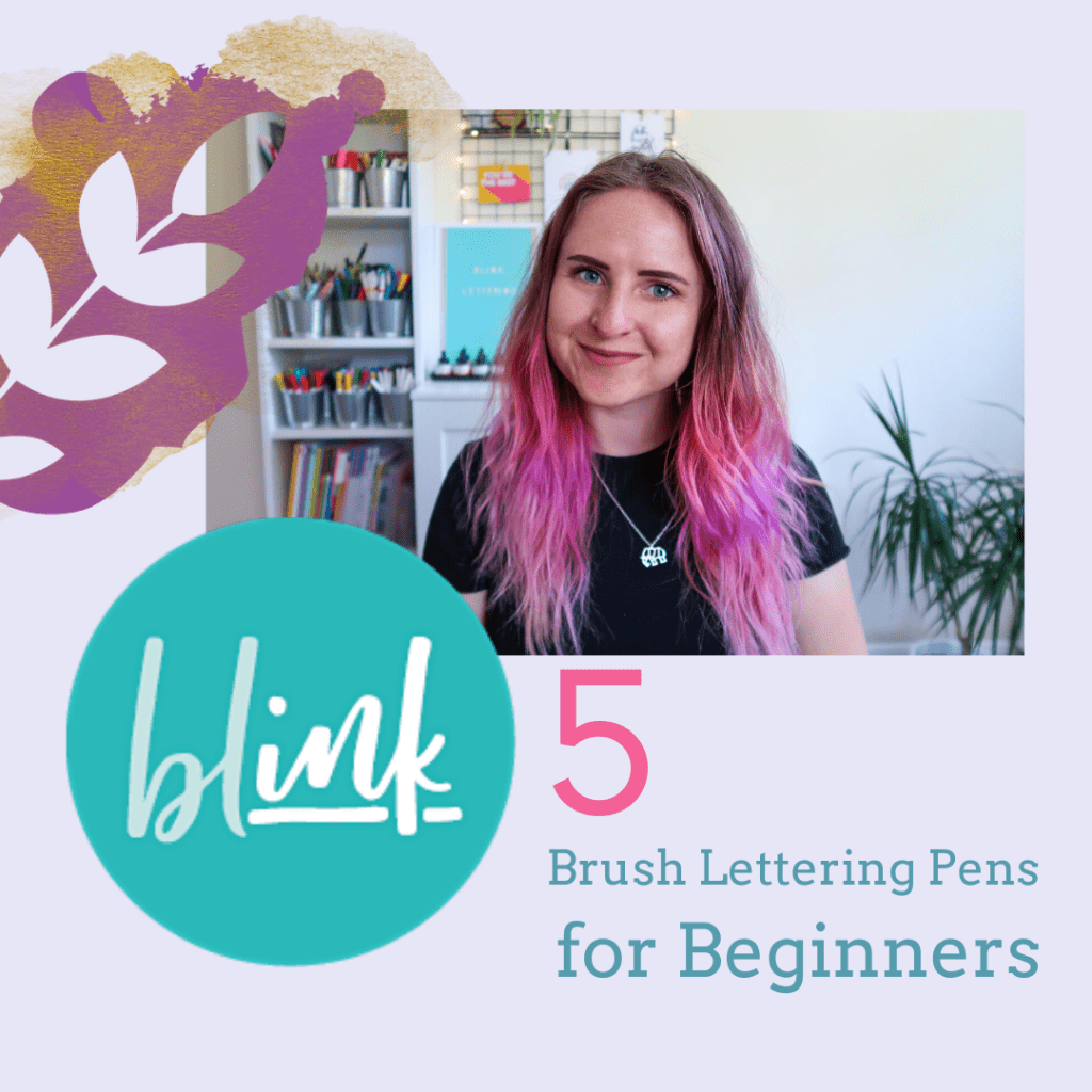 5 brush lettering pens for beginners - Blink Lettering