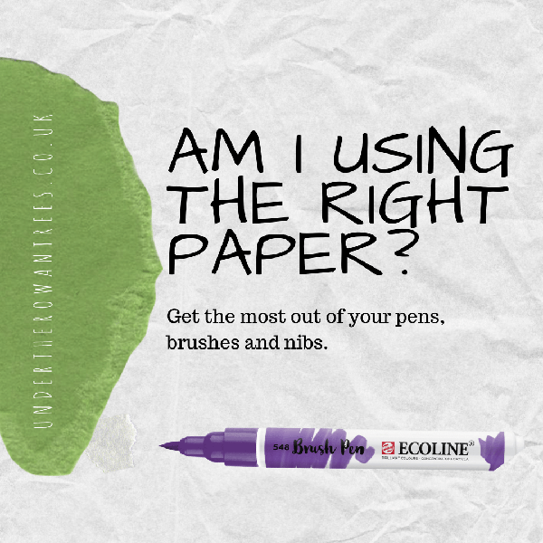 Am I Using the Right Paper? - Under the Rowan Trees
