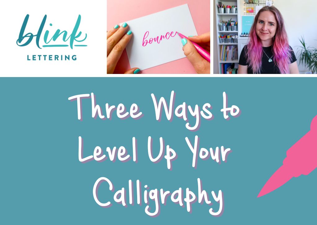 Three Ways to Level Up Your Calligraphy